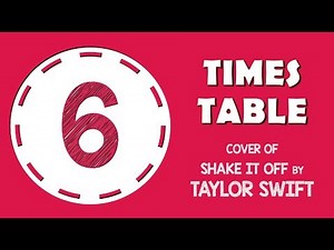 6 Times Table Song (Cover of Shake It Off ... - SafeShare