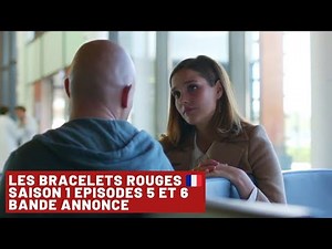 Saison 1 Episodes 5 et 6 | Bande annonce | Les Bracelets Rouges