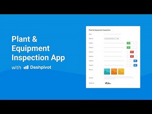 Easy plant, equipment and asset inspections using the Dashpivot app