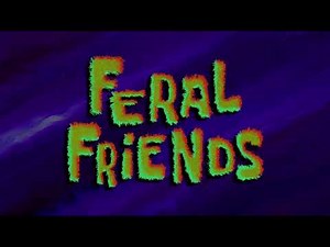 (SpongeBob: Feral Friends / Don't Wake Patrick (Music Only