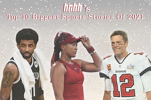 Top 10 Biggest Sports Stories Of 2021