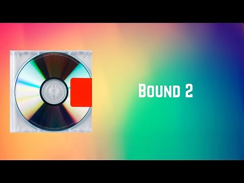 Kanye West - Bound 2 (Lyrics)
