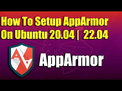 How To Setup AppArmor on Ubuntu 20.04 | 22.04 LTS