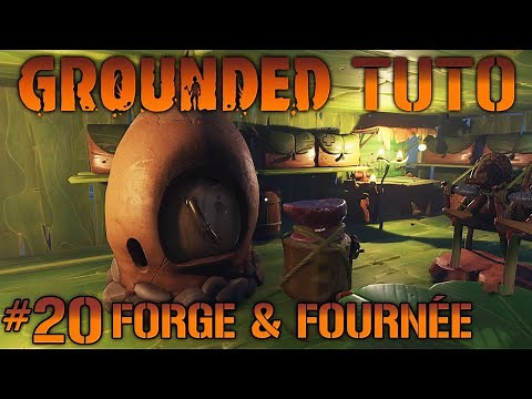 [ TUTO / GUIDE ] GROUNDED #20 FORGE & FOURNÉE, AMÉLIORER SON ARME & ARMURE
