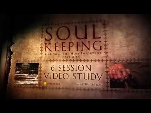 Soul Keeping Small Group Bible Study by John Ortberg - Promo