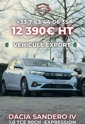 🚗 Dacia Sandero IV Expression 2023 disponible à l’export ! 🇩🇿🌍 | 1.0 TCe 90 ch • Boîte manuelle • Seulement 17 000 km • 04/2023 • 12 390 € HT | Fiable, économique et prête à partir 📞 33 7 63 44 06 35 #presticar #export #dz #alger #prix