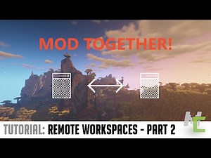 Mod Together with Friends! (Remote Workspaces - Part 2)