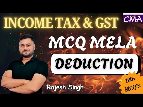 DEDUCTIONS From GTI – 100+ Most Important MCQs | Income Tax MCQ Mela | By RJS ACADEMY Rajesh Singh |