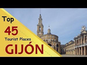 "GIJÓN" Top 45 Tourist Places | Gijón Tourism | SPAIN