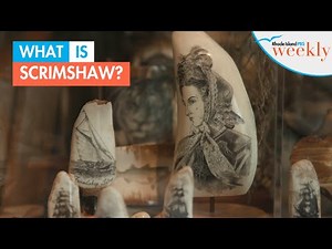 Mastering the art of scrimshaw | Rhode Island PBS Weekly