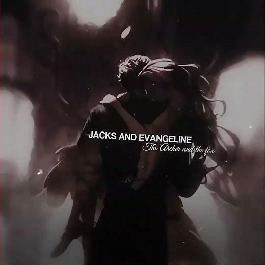 Jacks and Evangeline || once upon a broken heart