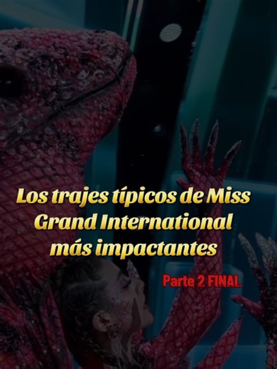 Trajes Típicos en Miss Grand International: Impacto y Belleza