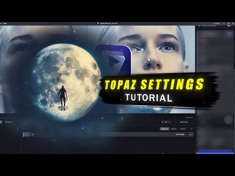 Topaz Quality Settings Tutorial