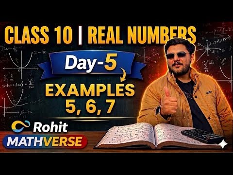 Class 10 Maths Chapter 1 Real Numbers | Examples 5, 6, 7 | Day 5 | NCERT Solutions