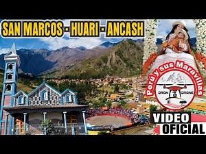 SAN MARCOS - HUARI - ANCASH. TOMAS AÉREAS DRONE - Perú y sus Maravillas. Full HD
