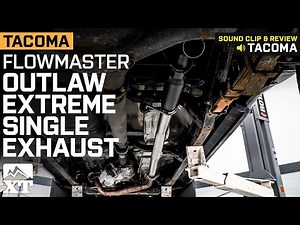 2005-2015 Tacoma Flowmaster Outlaw Extreme Single Exhaust System Review & Sound Clip