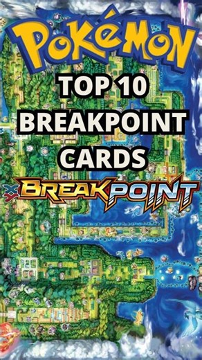 TOP 10 XY BREAKPOINT POKEMON CARDS