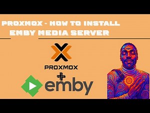 Proxmox - How to Install Emby Media Server