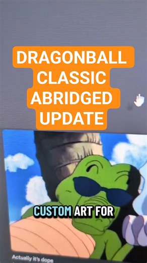DRAGONBALL ABRIDGED UPDATE