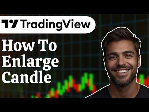 How To Enlarge Candles On TradingView