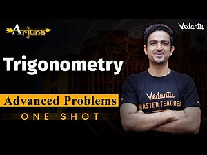 JEE Advanced 2023 | Trigonometry Class 11 | One Shot | Arjuna | Arvind Kalia Sir | Vedantu