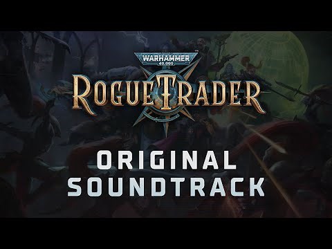 Full Soundtrack | Warhammer 40,000: Rogue Trader OST