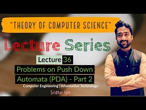 Lecture 36 | Problems on PDA | Part 2 | Push Down Automata | PDA | TCS | Sridhar Iyer