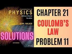 Halliday resnick chapter 21 problem 11 solution | Fundamentals of physics 10e solutions