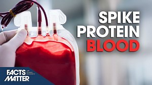 Spike Protein Contamination: Study Calls for mRNA Vaccines to Be Suspended Over Blood Bank Concerns | Facts Matter