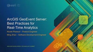 ArcGIS GeoEvent: Best Practices for Real-Time Analytics