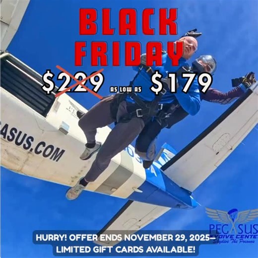 Pegasus Skydive Center - Pennsylvania, New York and New Jersey. on Instagram: "🎉 Black Friday Skydive Deal! 🪂 From now through November 29th, 2025, grab your Skydive Voucher for just $179 — that’s $50 OFF our regular $229 price! Give the gift of adrenaline (or treat yourself!) and make next season unforgettable. Gift cards are valid only for the 2026 season. 👉 https://skydivepegasus.com/gift-card/ 📸 Picture & video packages available. Some conditions and restrictions may apply."