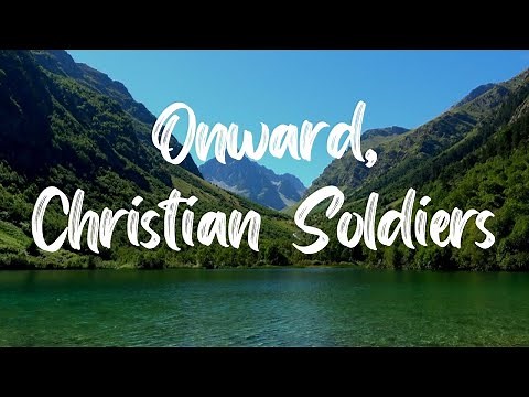 Onward Christian Soldiers Hymn [With Lyrics]