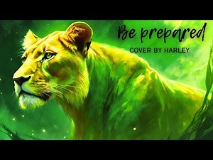 Be prepared - Female cover by Harley Evandar - Lion King