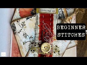 7 Essential Slow Stitches for Beginners + Create a Beautiful Mini Project
