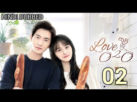 Love 020 || Hindi dubbed || season 1 || EP 02 || #chinesedrama​ #lovely​ #love020​