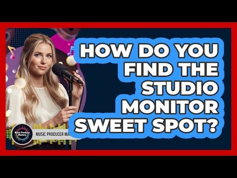 How Do You Find The Studio Monitor Sweet Spot?