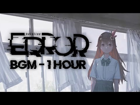 『hololive ERROR / ホロライブエラー』- Website BGM - Hollow Life [1 hour]