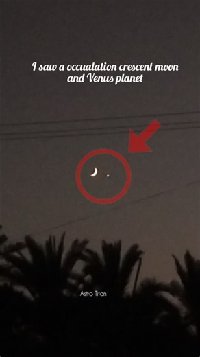 I Saw a Crescent Moon and Venus occualation #moon #space #planet