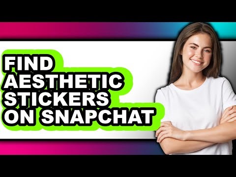 How to Find Aesthetic Stickers on Snapchat - Full Guide