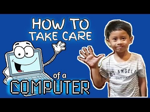 HOW TO TAKE CARE OF A COMPUTER - Kids Fun Edition