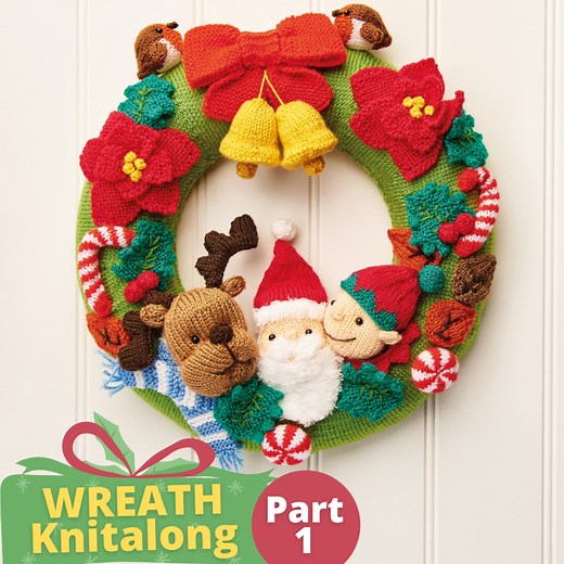Christmas Wreath Knitalong Part 1 | Knitting Patterns | Let's Knit Magazine