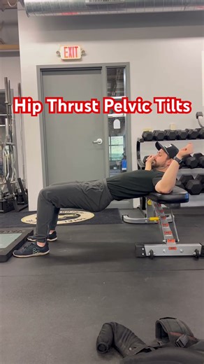 Hip Thrust Pelvic Tilts