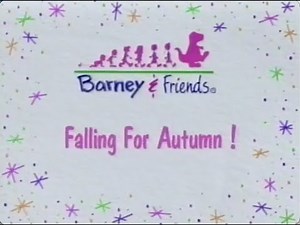 Barney & Friends: Falling For Autumn! (Season 2, Episode 1) (Internal Copy)
