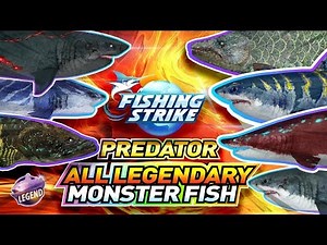 【釣魚大亨 Fishing Strike】 All Legendary Predator Monster fishes 传说中的怪物鱼
