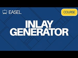 Easel Software Course: Inlay Generator App