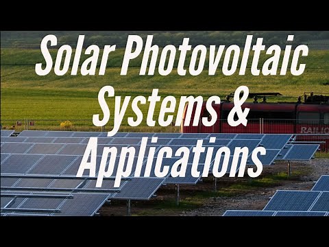 2.4 Introduction of Solar Photovoltaic Systems & Applications (Renewable Energy Technology)