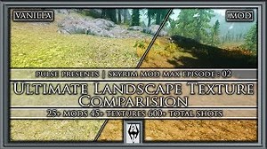 Video :: Skyrim Ultimate Landscape Texture Comparison 2019