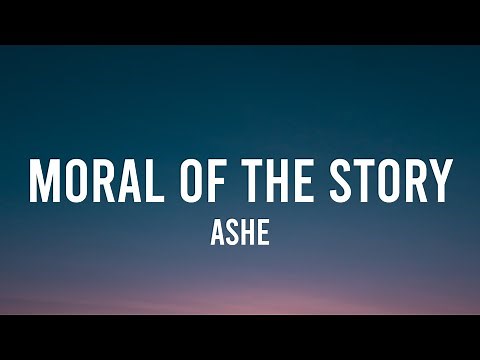Ashe - Moral of the Story (Lyrics) | some mistakes get made thats alright thats okay