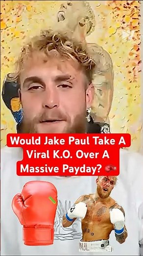 Would Jake Paul Take A Viral K.O. Over A Massive Payday? 🥊