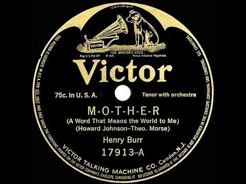 1915 Henry Burr - M-O-T-H-E-R (A Word That Means The World To Me)